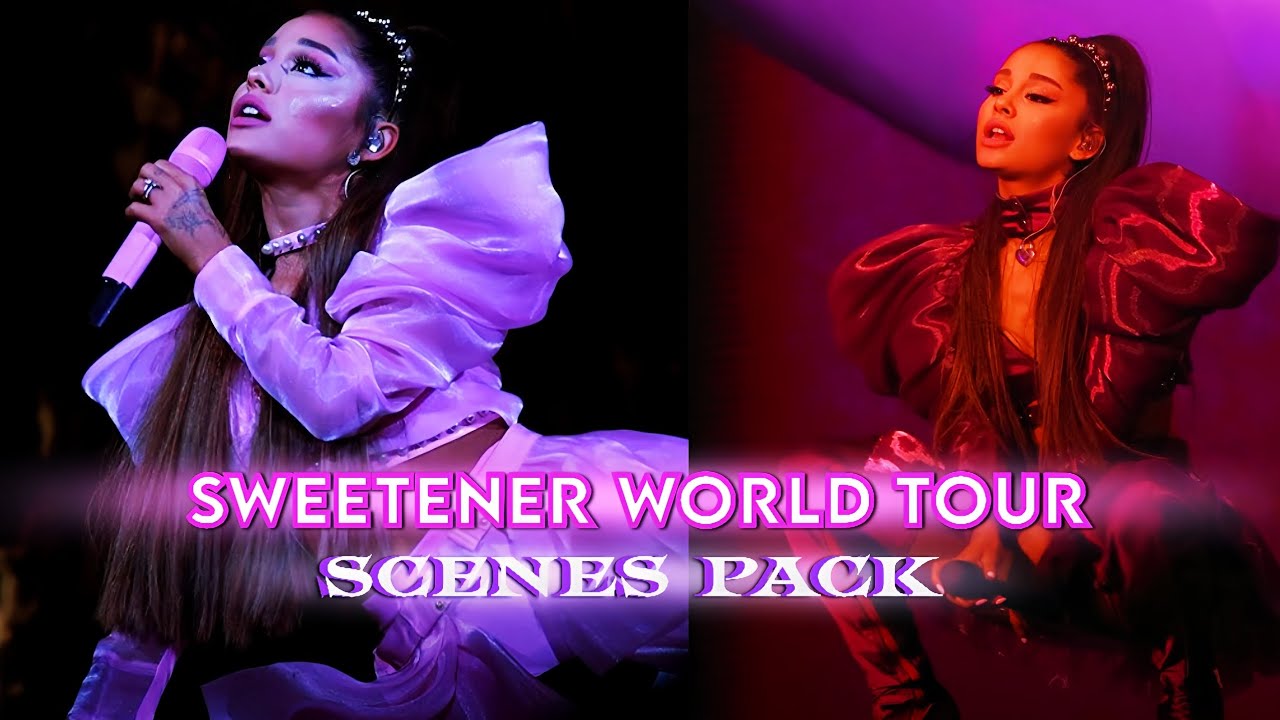 Sweetener world tour Scenes Pack [FULL HD]