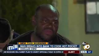 Dude breaks into bank for hot pocket