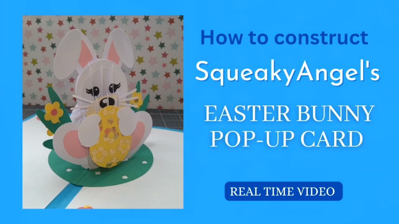 How to construct SqueakyAngel's Easter Bunny Pop-Up card