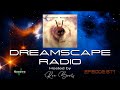 DREAMSCAPE RADIO hosted by Ron Boots: EPISODE 671 - Featuring Paul Ellis, Beyond Berlin and more