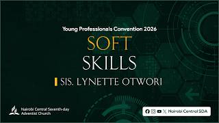 Soft Skills - Sis. Lynette Otwori | Young Professionals Convention 2026 screenshot 1