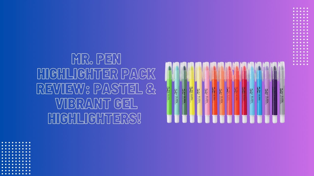 Mr. Pen Highlighter Pack Review: Pastel & Vibrant Gel Highlighters