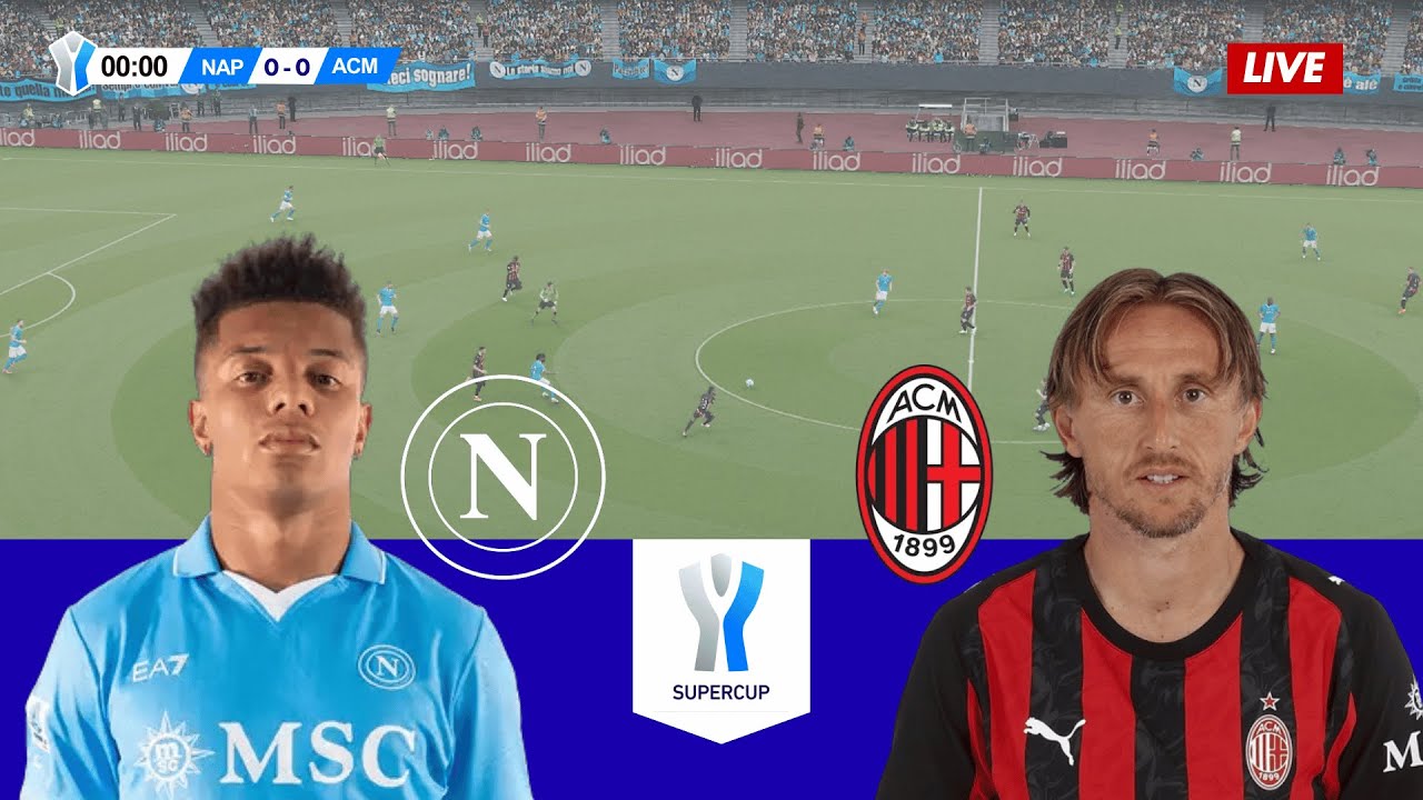 🔴LIVE Super Cup - Semi-finals - Napoli vs AC Milan - Live Score & Commentary Gameplay