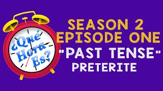 Past Tense | Que Hora Es | Season 2: Episode 1