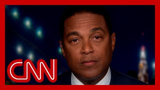 Don Lemon: Trump And GOP Have Poisoned The US Electoral System Don Lemon: Trump And GOP Have Poisoned The US Electoral System