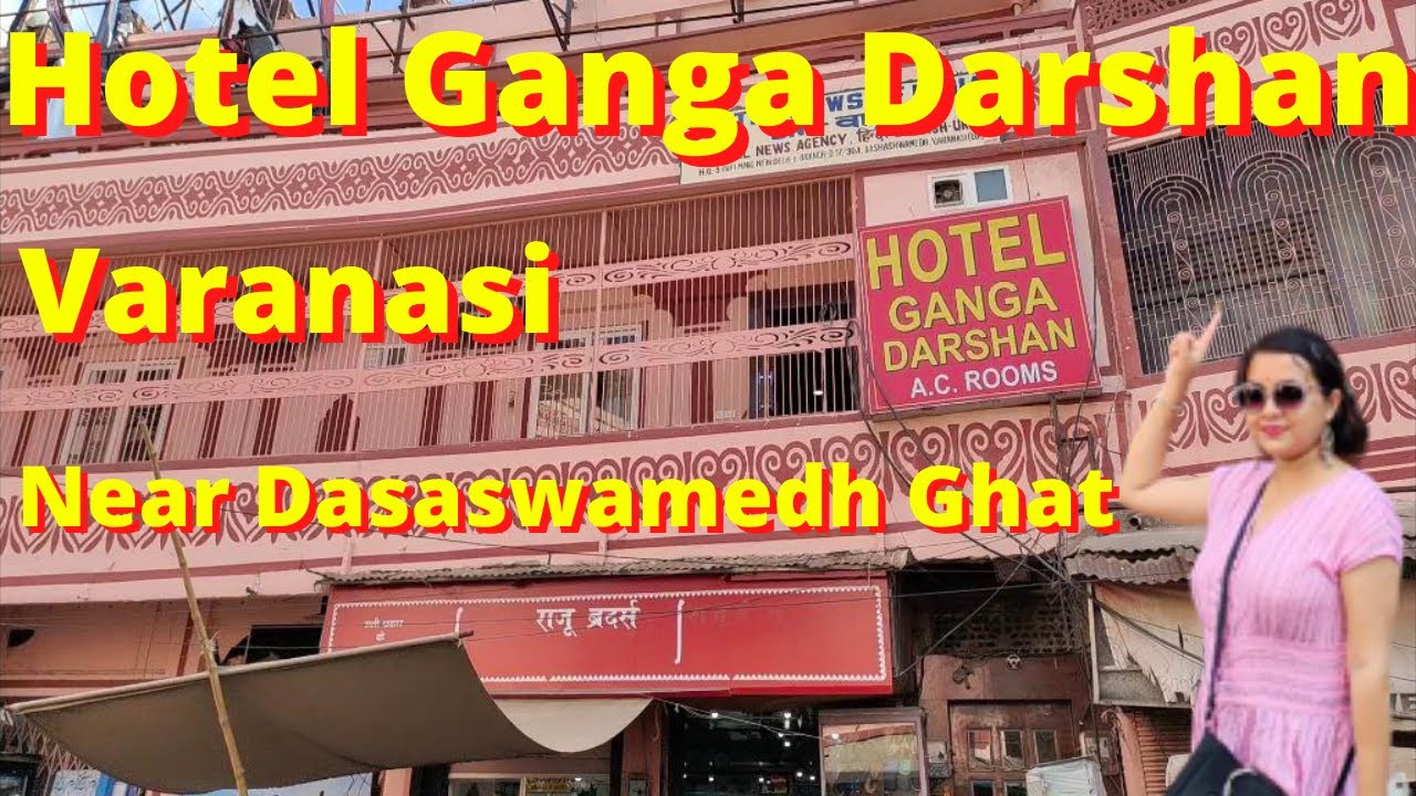 Hotel Ganga Darshan Varanasi/Varanasi Hotels Near Dasaswamedh Ghat/Varanasi Hotels With Ganges Hotel Ganga Darshan Varanasi/Varanasi Hotels Near Dasaswamedh Ghat/Varanasi Hotels With Ganges