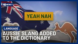 Aussie Slang Including 'Yeah, Nah' Is Officially In The Dictionary | 10 News+