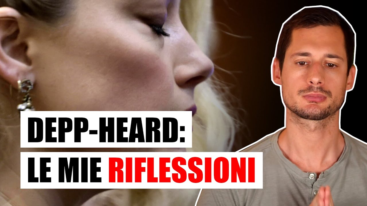 PROCESSO DEPP-HEARD: le mie riflessioni a freddo