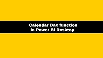 Calendar Dax Function in power bi | Calendar Dax function | Calendar Function Dax