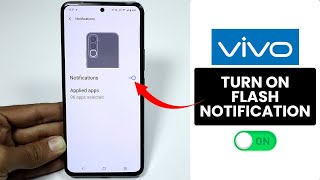 Vivo Phone: How to Set Notification Flashlight - Incoming Calls Blink Flash Light screenshot 4