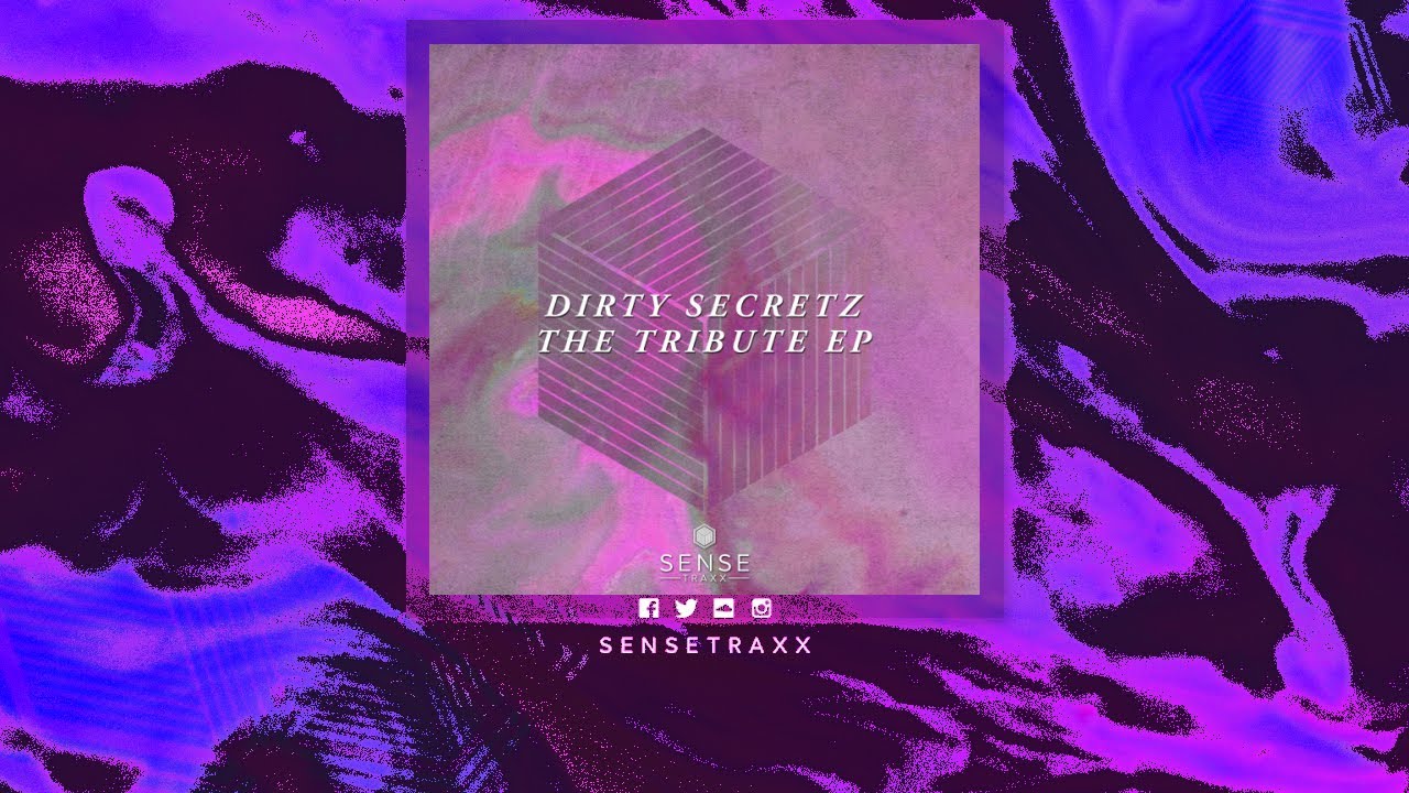 Dirty Secretz - Tribute (Edit)
