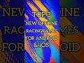 Top 3 New Offline Racing Games For Android & iOS #shorts #shortfeed #racinggame #top3