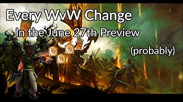 Reviewing the June 27th Balance Patch Preview for World vs. World in GW2