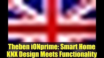 Theben iONprime: Smart Home KNX Design Meets Functionality