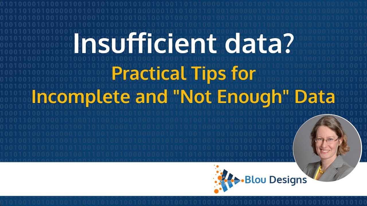 Why Incomplete and 'Not Enough' Data Happen | Is your data insufficient?
