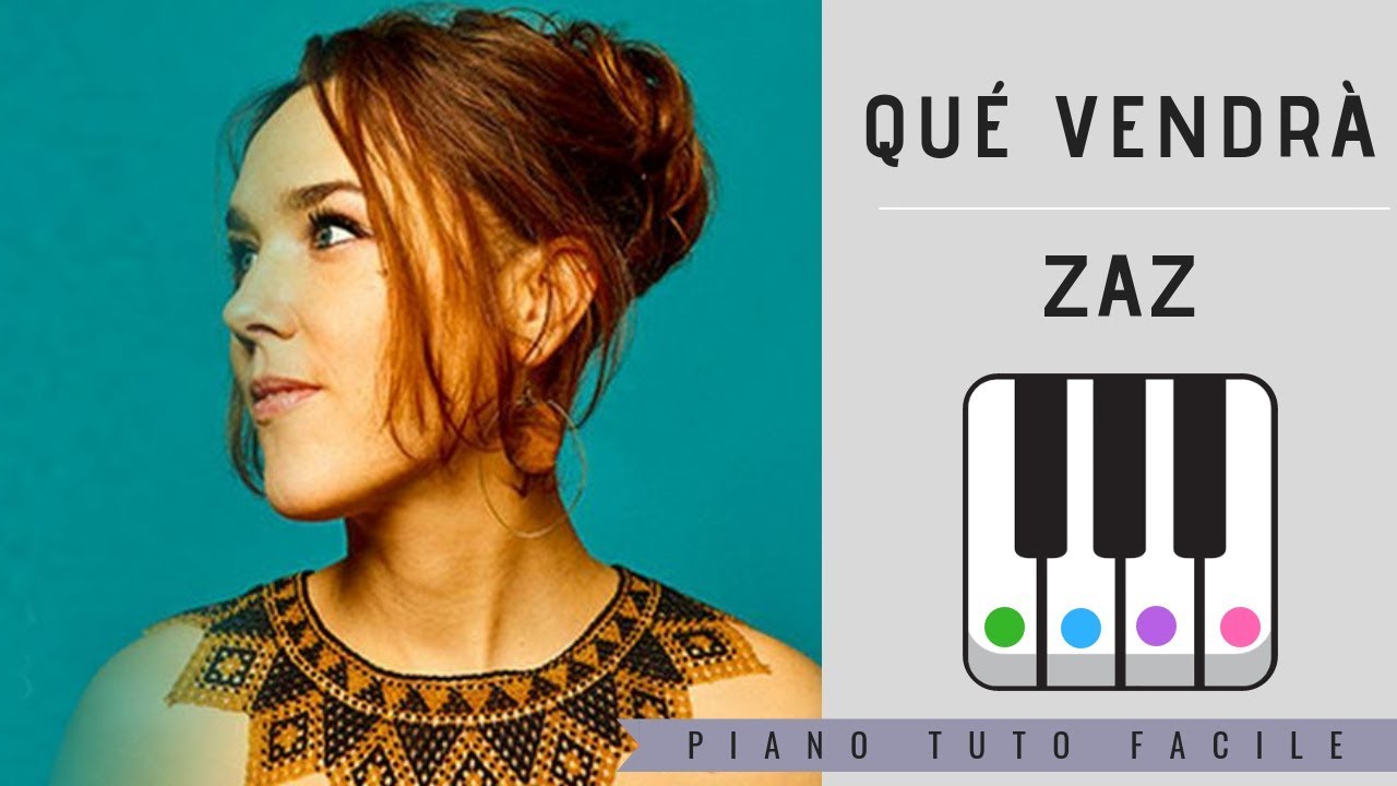 JOUER QUE VENDRA DE ZAZ AU PIANO ( TUTO PIANO FACILE) YouTube