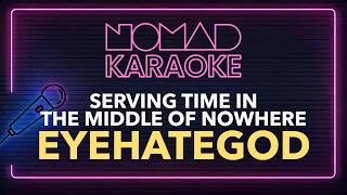 Eyehategod - Serving Time in the Middle of Nowhere (Karaoke)