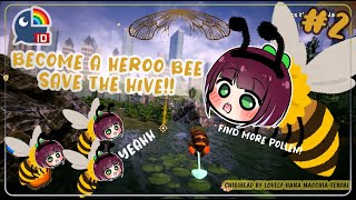 〔#2 BEE SIMULATOR〕Save the Hive Little Bee!! ✰ bzzz【NIJISANJI ID | NAGISA ARCINIA】