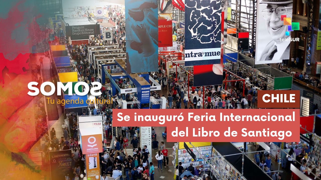 En Chile se inauguró la Feria Internacional del Libro de Santiago SOMOS ...