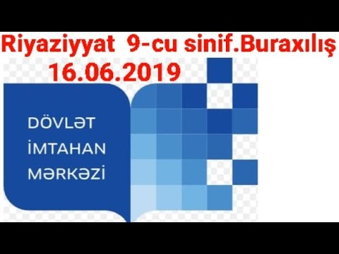 Riyaziyyat 9- cu sinif. Buraxılış.16.06.2019.