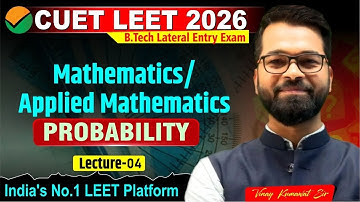 CUET LEET 2026 | Applied Mathematics | Lect - 04 | Probability | Live Class #cuetleet #cuet #leet