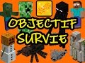 Objectif survie pisode 1  nouveau depart