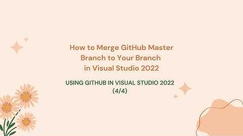 How to Merge GitHub Master Branch to Your Branch in Visual Studio 2022