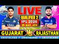 🔴 Qualifier 2: GT vs RR, IPL 2026 Live Match Today Score Commentary Gujarat v Rajasthan 1st Inn