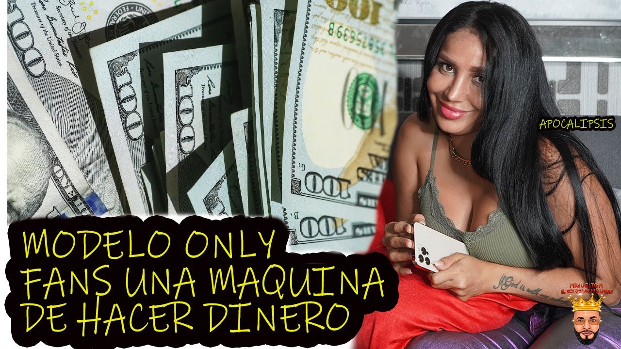 MODELO ONLY FANS UNA MAQUINA DE HACER DINERO (APOCALIPSIS) - YouTube