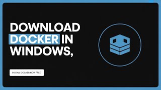 How to Download Docker in Windows 11 – Easy Step-by-Step Guide