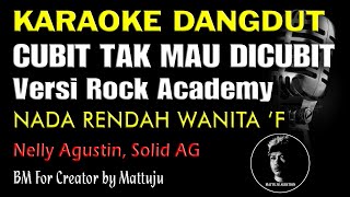 Cubit Tak Mau Dicubit Versi Rock Karaoke Nada Rendah Wanita