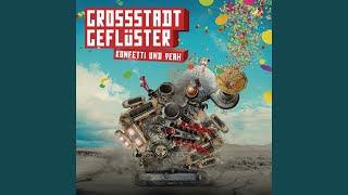 Video thumbnail of "Grossstadtgeflüster - Konfetti und Yeah"