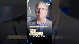 Driving the Next Era of Excellence: Mike Spagnola, President of SEMA