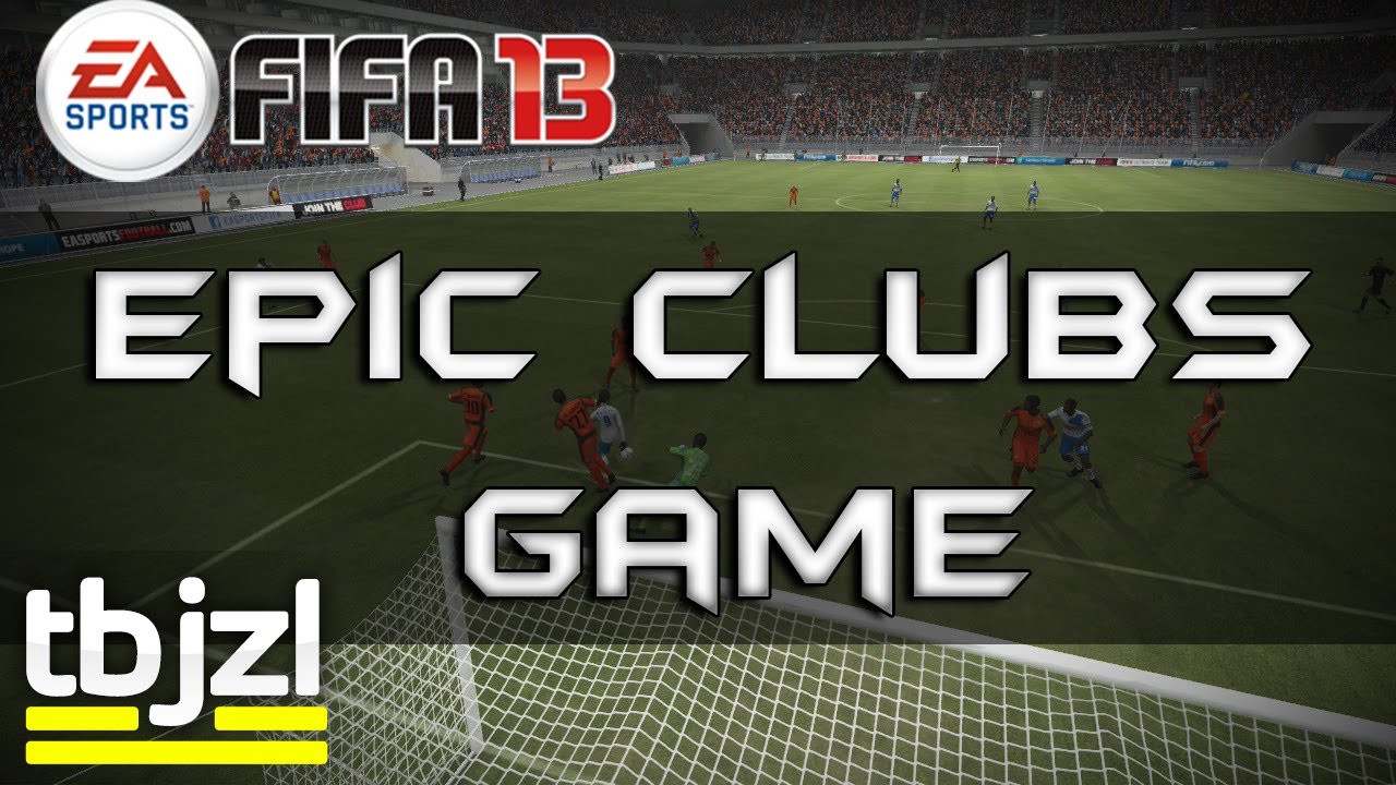 FIFA 13 EPIC CLUBS GAME w/ @DDotShifty
