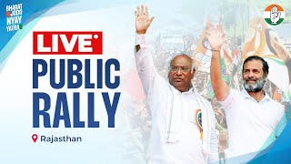 LIVE : Public Rally | Bharat Jodo Nyay Yatra | Rajasthan | Mallikarjun Kharge | Rahul Gandhi.