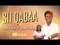 SII QABAA By MUDE OSHE Ft MIHRET DAUDI