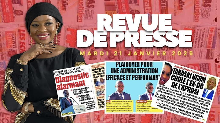 Revue de presse Xalaat TV du mardi 21 janvier 2025 - Par Sokhna Aminata Diané