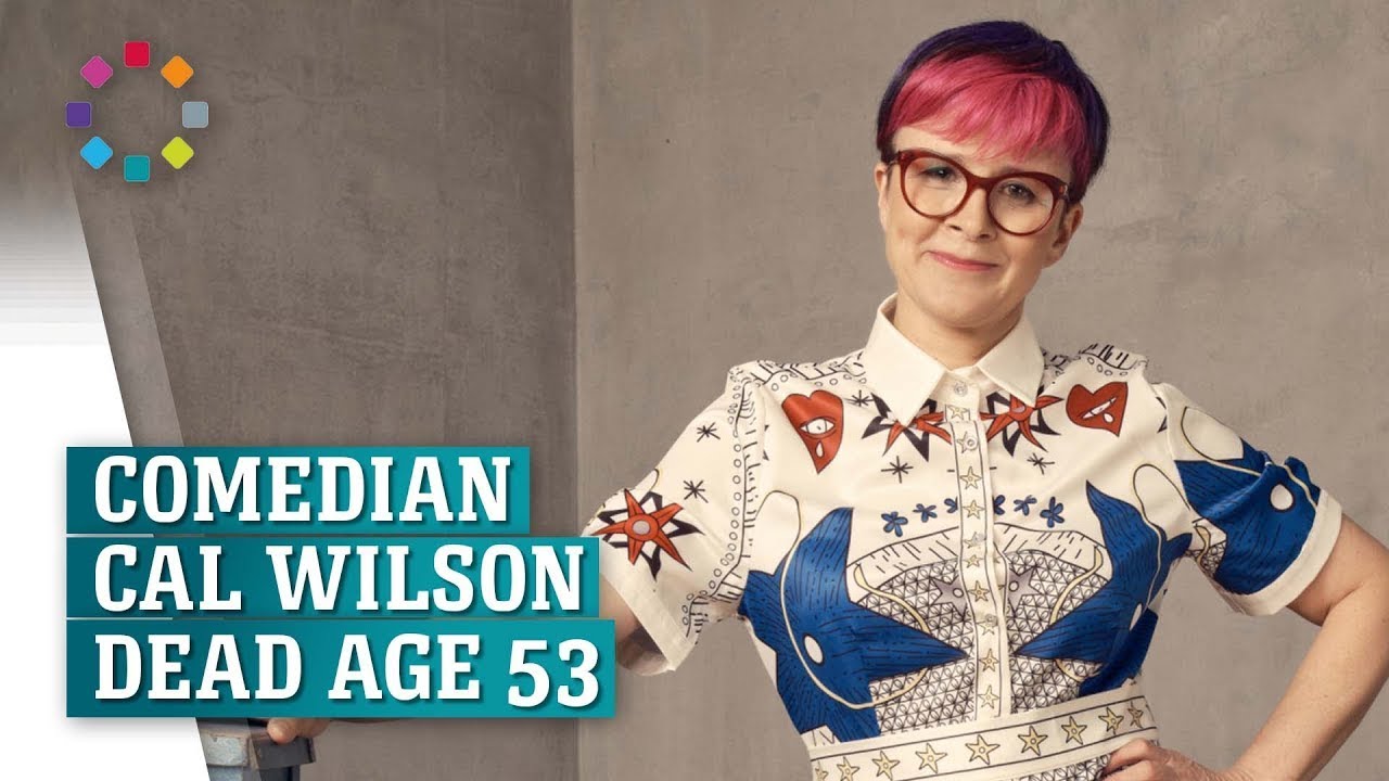 Comedian Cal Wilson dies age 53
