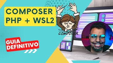 4 - Composer PHP + WSL2