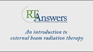 An Introduction to Radiation Therapy