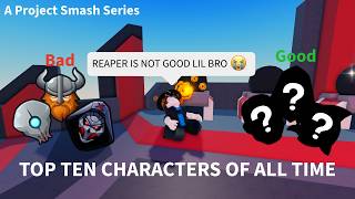 PROJECT SMASH | Top Ten Best Characters of All Time (March 2026)