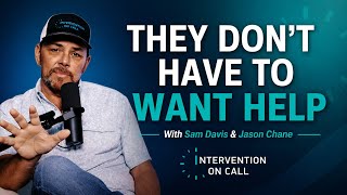They Don’t Have To Want Treatment For It To Work