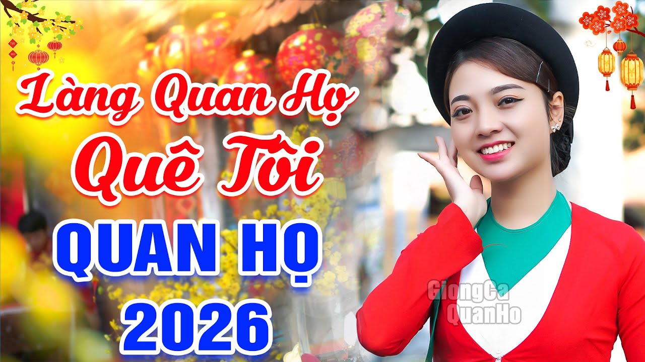 LK 55 Bài Hát Dân Ca Quan Họ Bắc Ninh Đặc Sắc Nhất 2026 ➤NHẠC QUAN HỌ REMIX ➤ NGHE HOÀI KHÔNG CHÁN