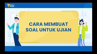 Tutorial Guru | Cara Membuat Soal untuk Ujian