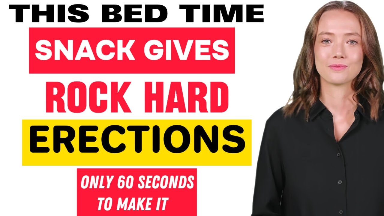 UROLOGIST: This Bedtime Snack Gives Rock-Hard Erections in Days