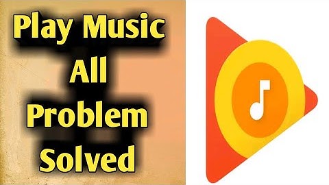 Fix Google Play Music All Problem Solved & Permission Settings