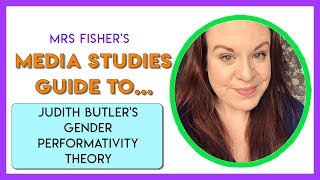 Media Studies - Butlers Theory of Gender Performativity - For Students & Teachers Wealth