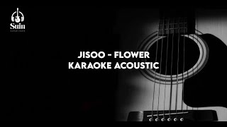 Miniatura de vídeo de "JISOO - 'Flower' Karaoke Acoustic | Suin"