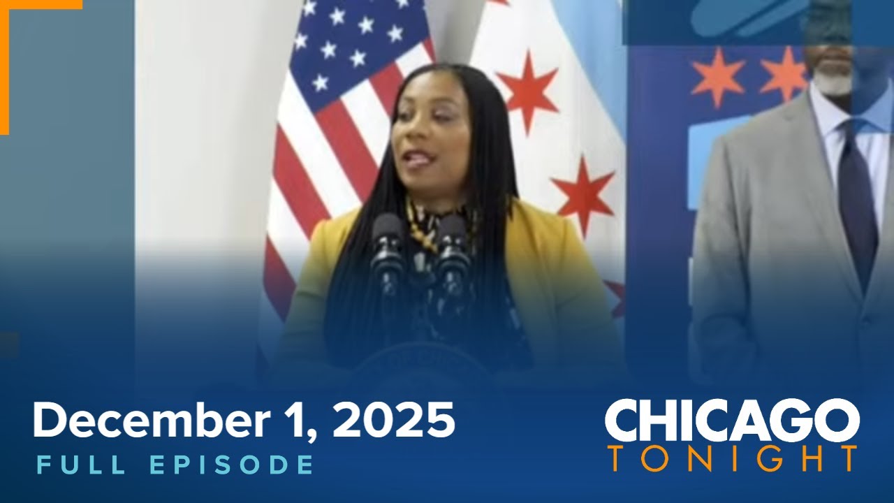 December 1, 2025 Full Episode — Chicago Tonight