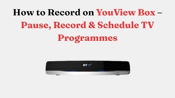 How to Record on YouView Box – Pause, Record & Schedule TV Programmes